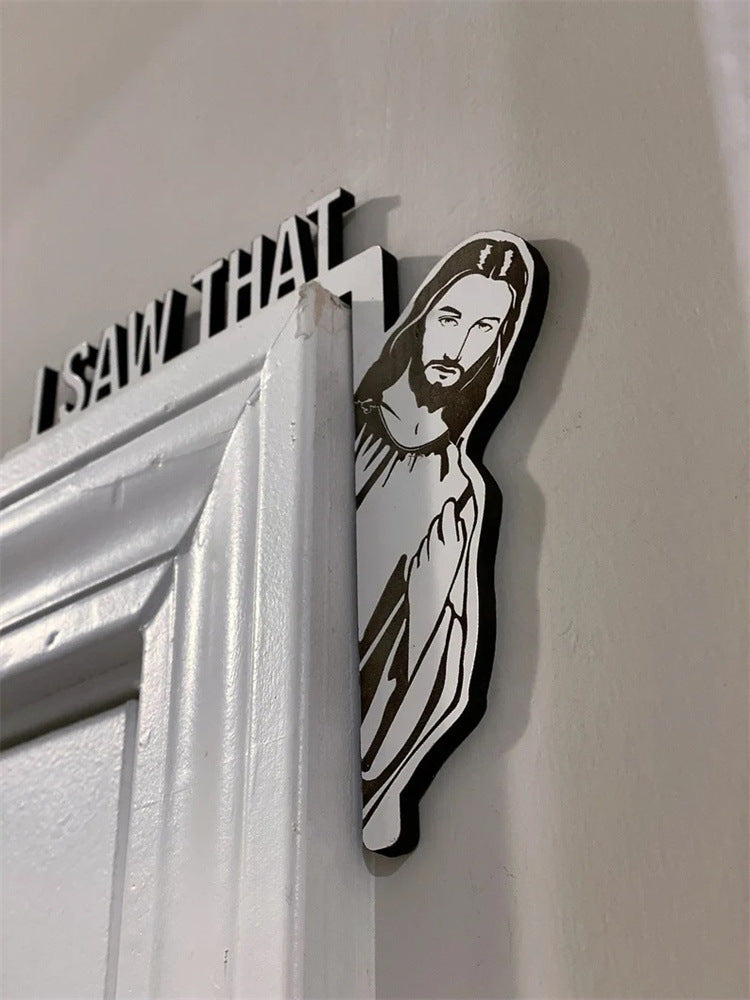 Funny Door Sign-Door Frame Decor-Jesus Says "I Saw That" Corner Hanging